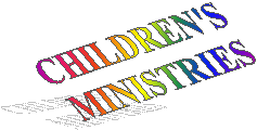 CHILDREN'S
MINISTRIES